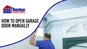 How To Open A Garage Door Manually